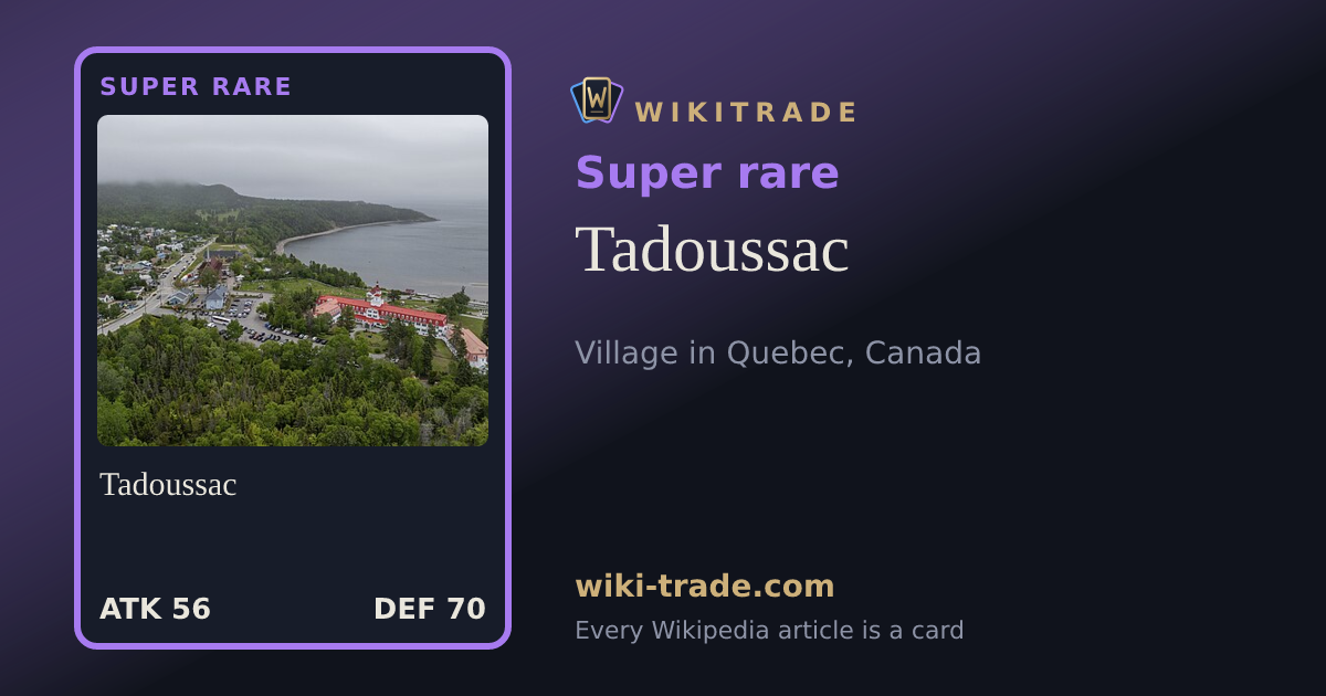 Tadoussac — Super rare card