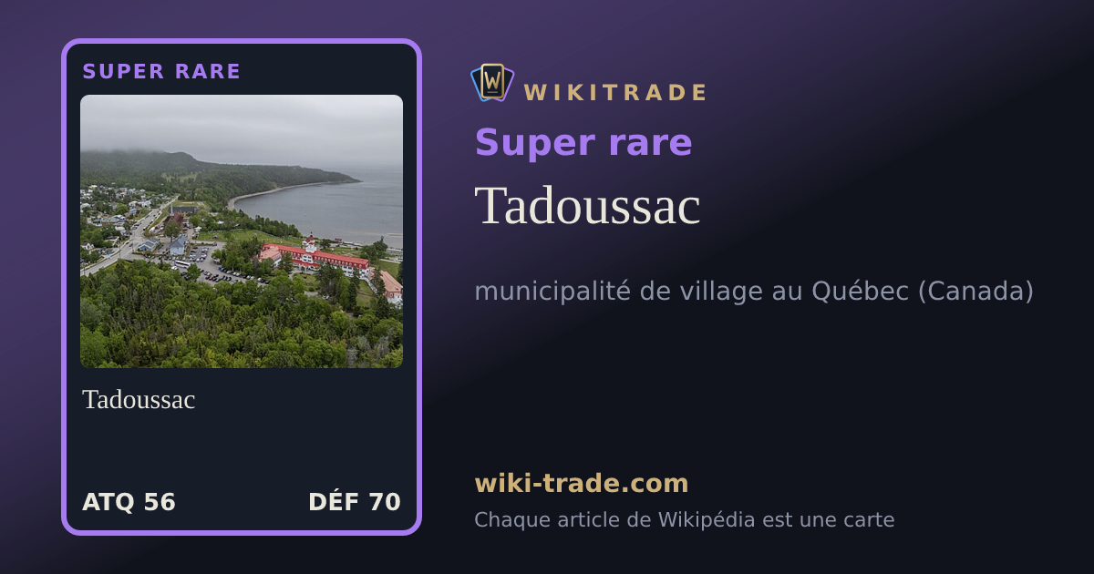 Tadoussac — carte Super rare