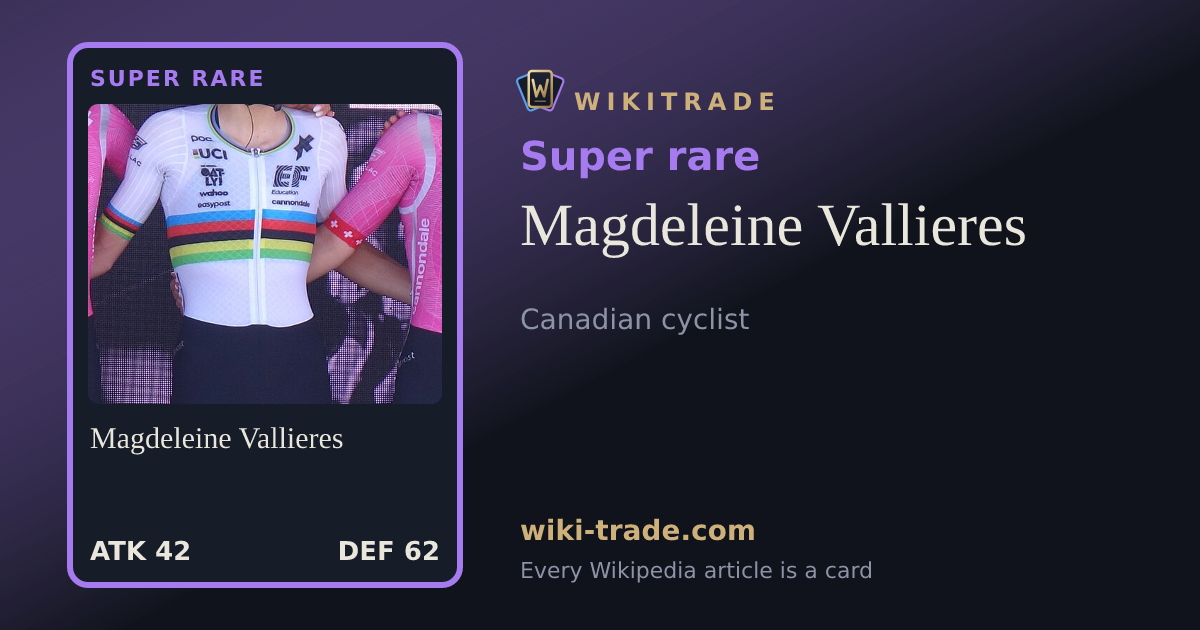 Magdeleine Vallieres — Super rare card