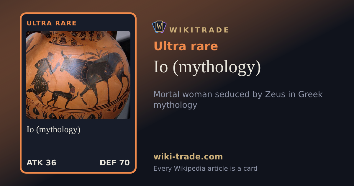 Io (mythology) — Ultra rare card