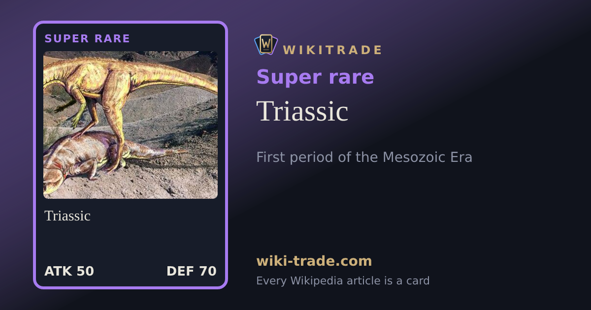 Triassic — Super rare card
