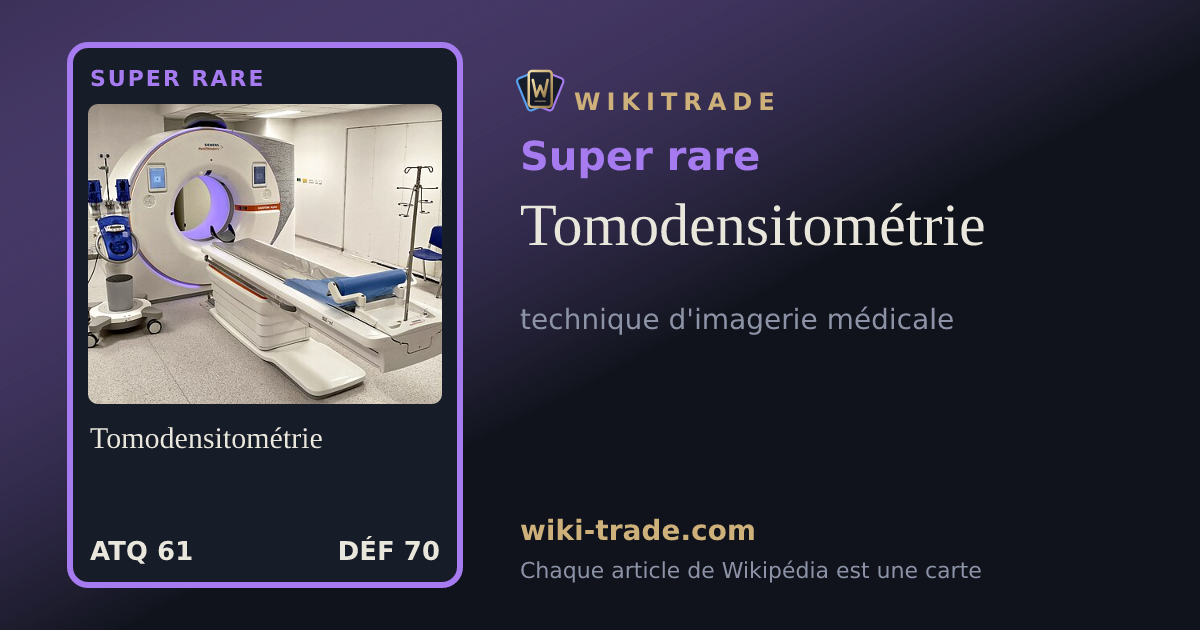 Tomodensitométrie — carte Super rare