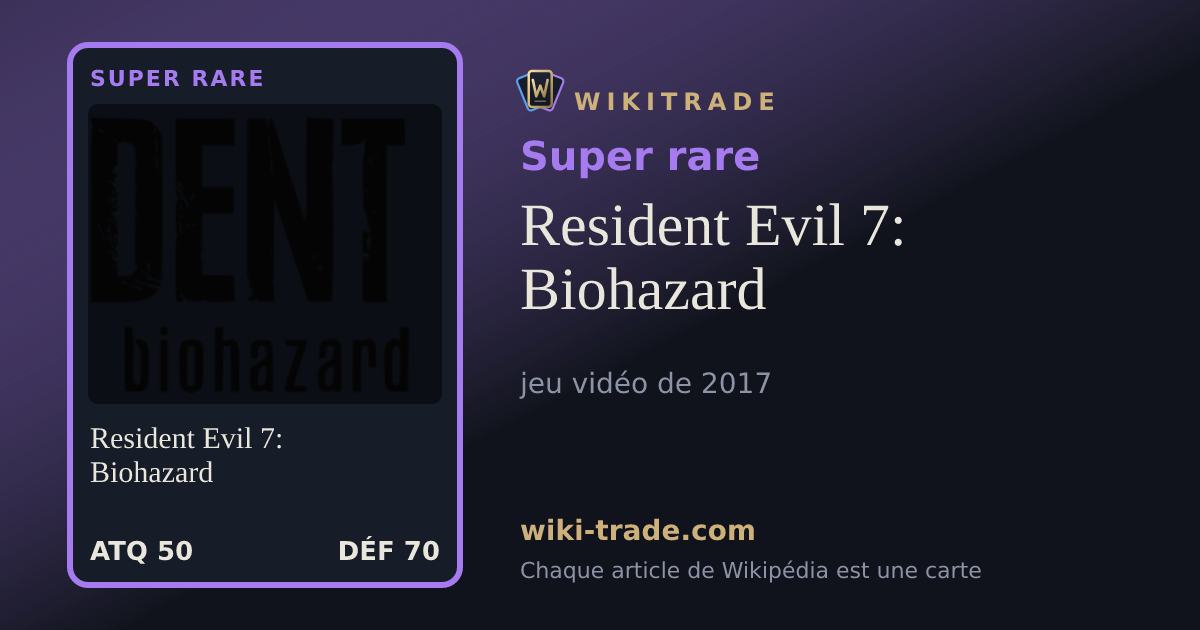 Resident Evil 7: Biohazard — carte Super rare