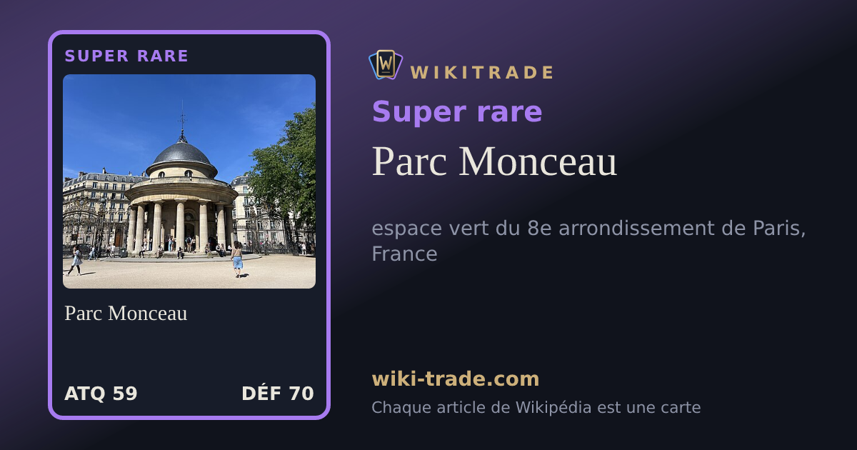Parc Monceau — carte Super rare