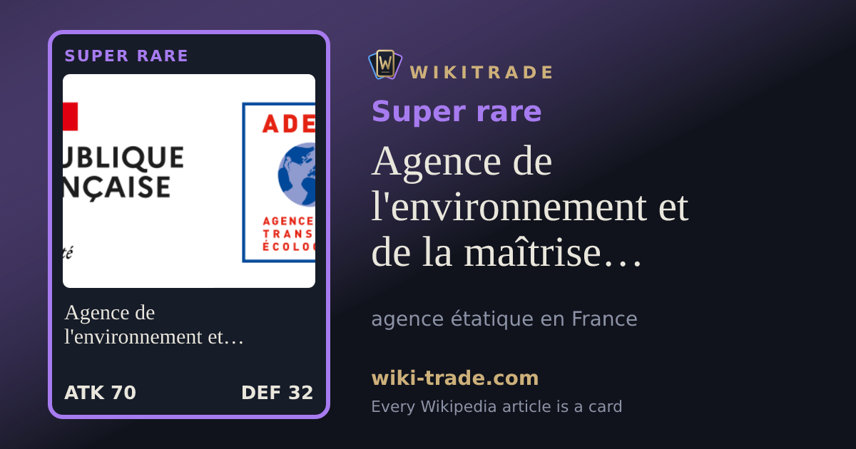 Agence de l'environnement et de la maîtrise de l'énergie — Super rare card