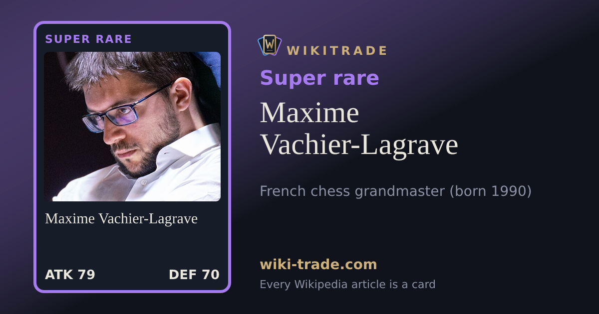 Maxime Vachier-Lagrave — Super rare card