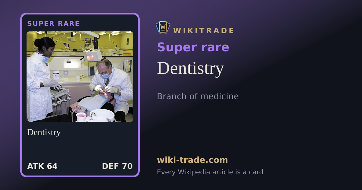 Dentistry — Super rare card