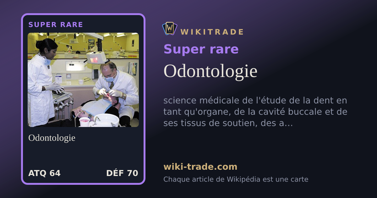Odontologie — carte Super rare