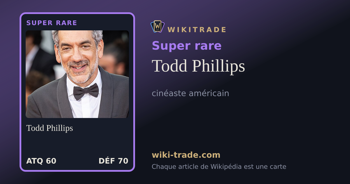 Todd Phillips — carte Super rare