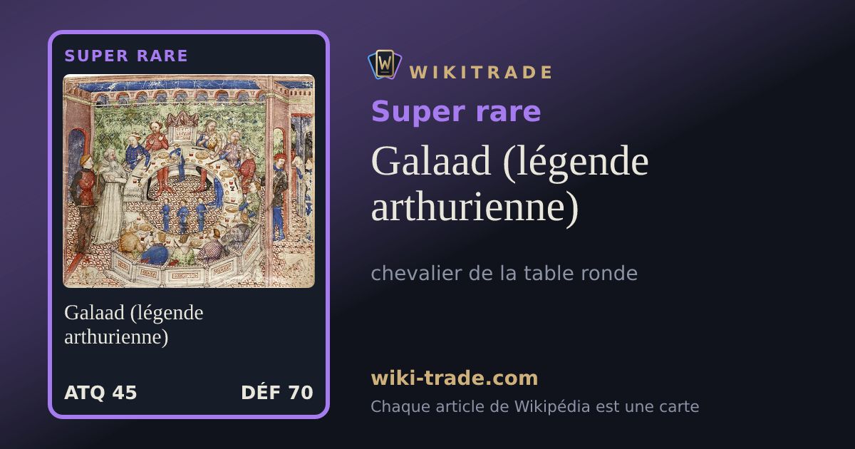 Galaad (légende arthurienne) — carte Super rare