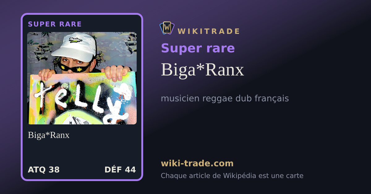 Biga*Ranx — carte Super rare