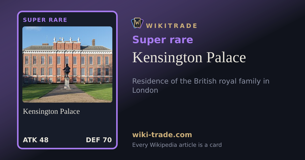 Kensington Palace — Super rare card