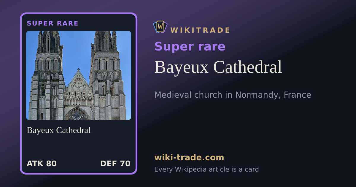Bayeux Cathedral — Super rare card