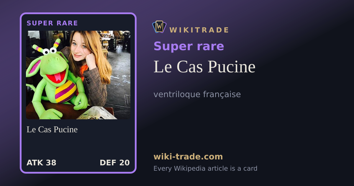Le Cas Pucine — Super rare card