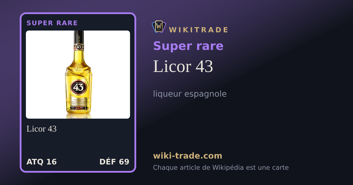 Licor 43 — carte Super rare
