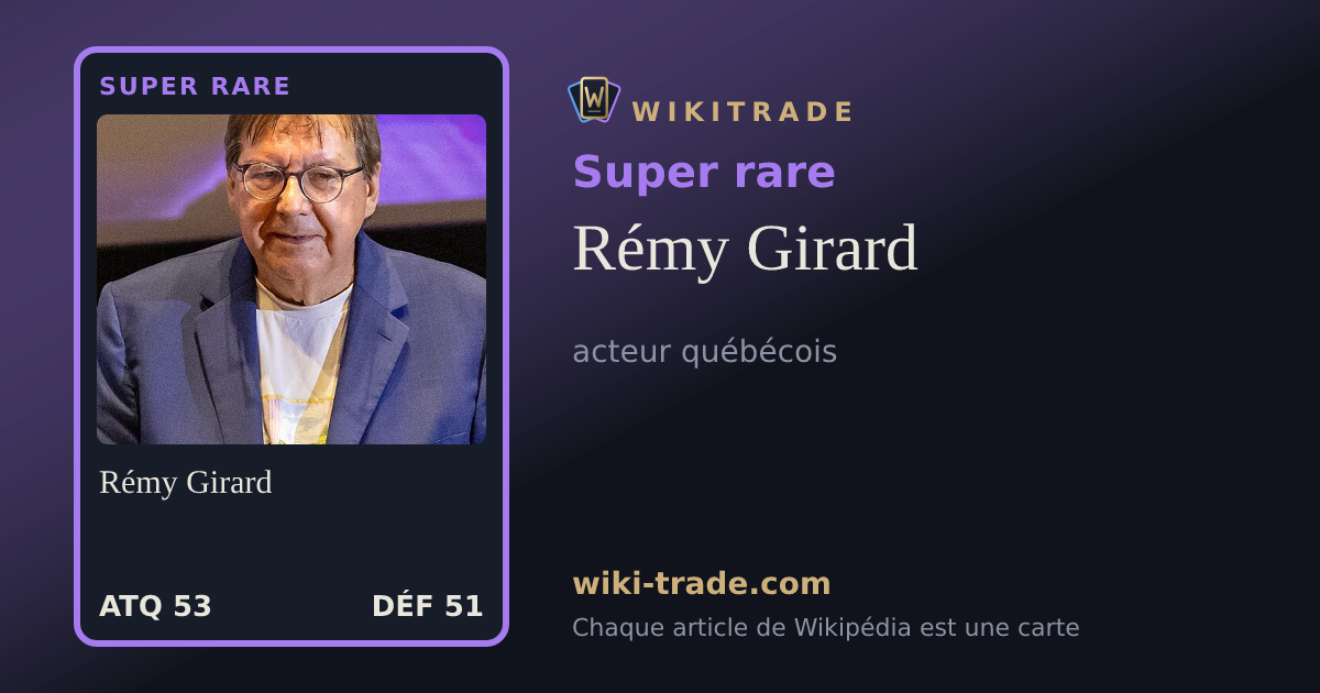 Rémy Girard — carte Super rare
