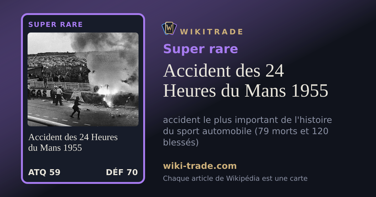 Accident des 24 Heures du Mans 1955 — carte Super rare