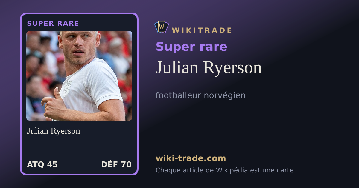 Julian Ryerson — carte Super rare