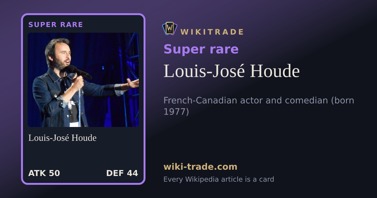 Louis-José Houde — Super rare card
