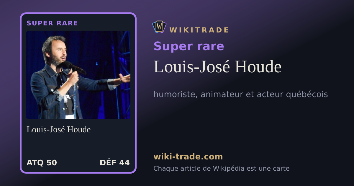 Louis-José Houde — carte Super rare