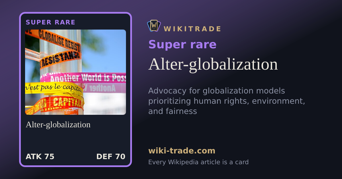 Alter-globalization — Super rare card
