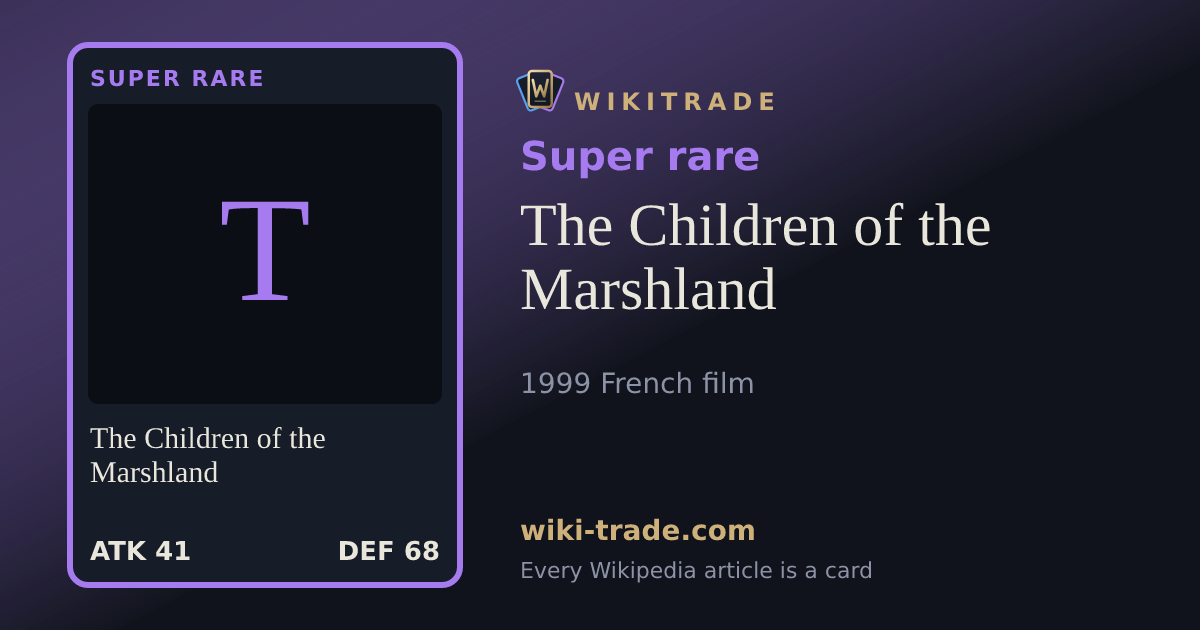 The Children of the Marshland — Super rare card