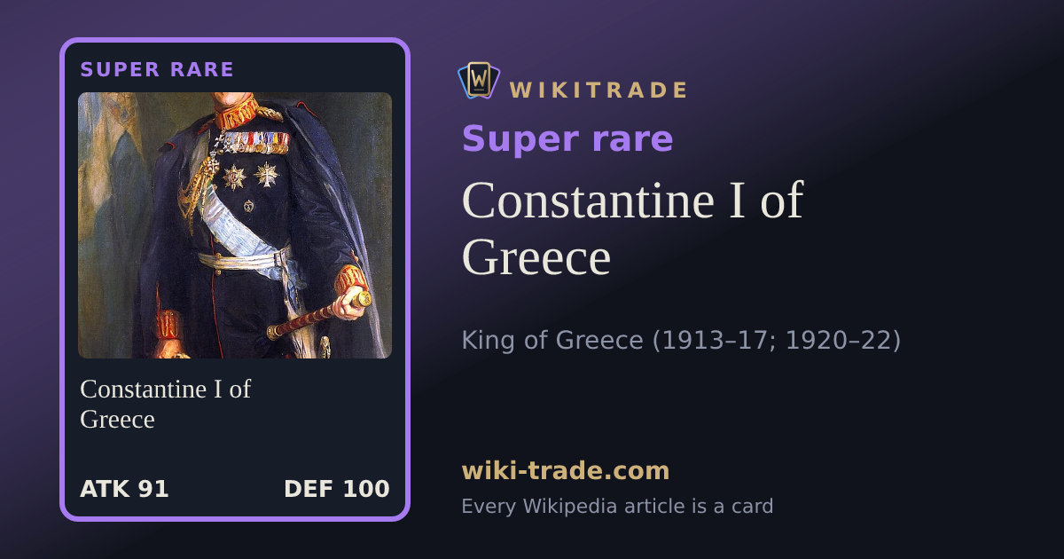 Constantine I of Greece — Super rare card