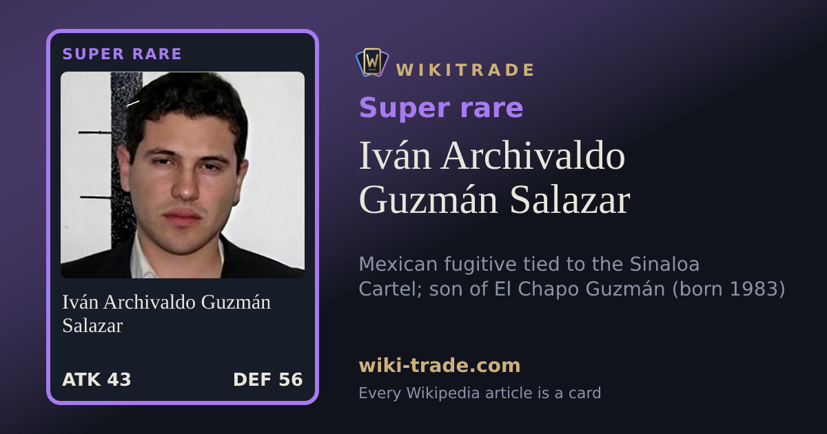 Iván Archivaldo Guzmán Salazar — Super rare card