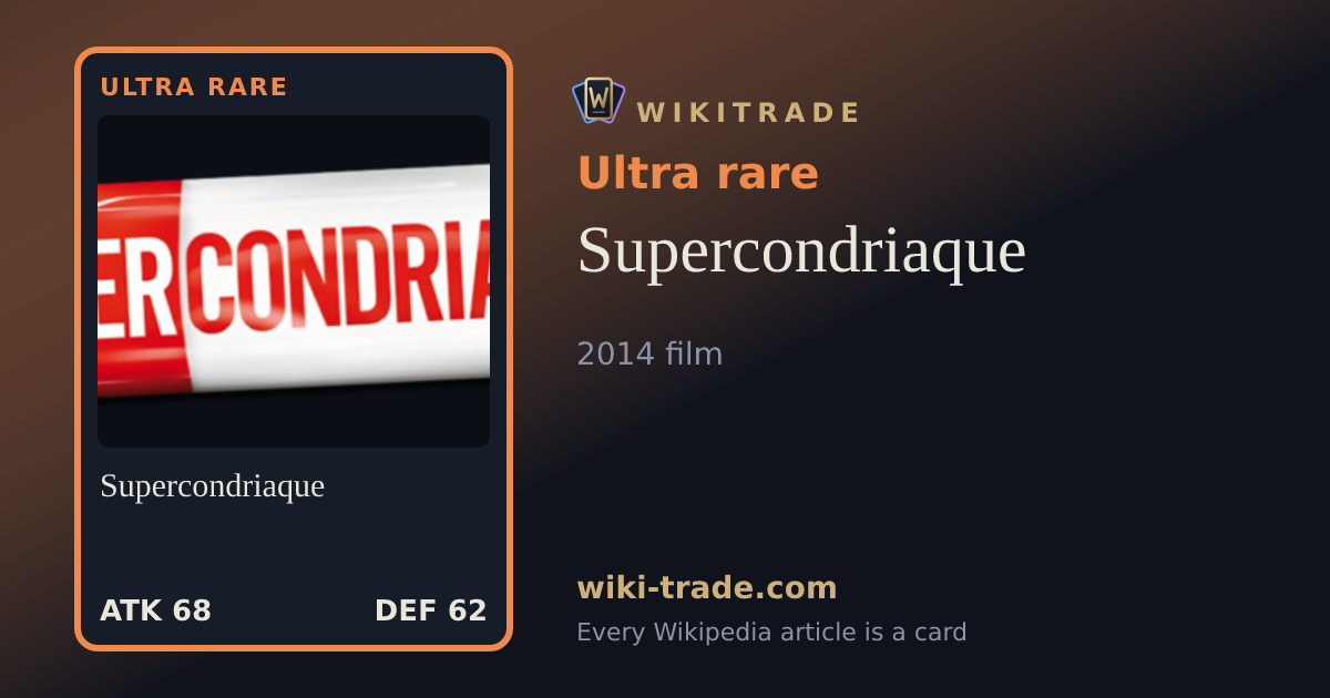 Supercondriaque — Ultra rare card