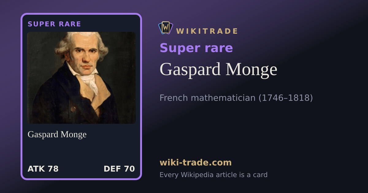 Gaspard Monge — Super rare card