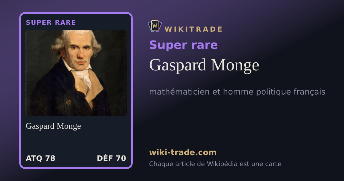 Gaspard Monge — carte Super rare