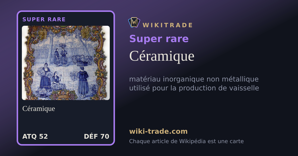 Céramique — carte Super rare