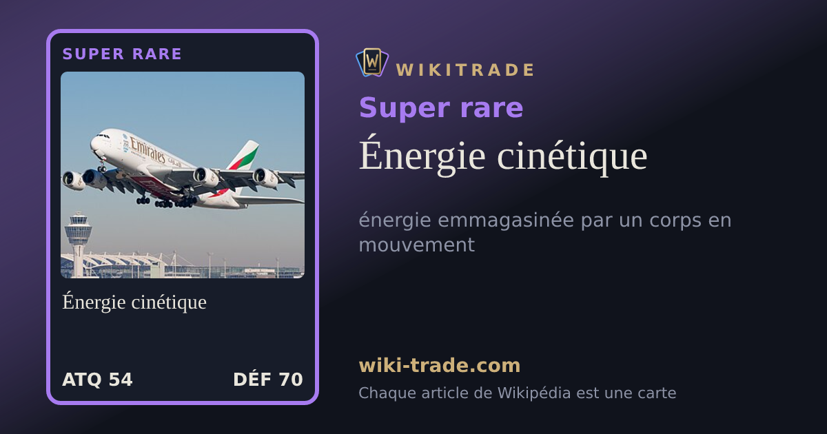 Énergie cinétique — carte Super rare