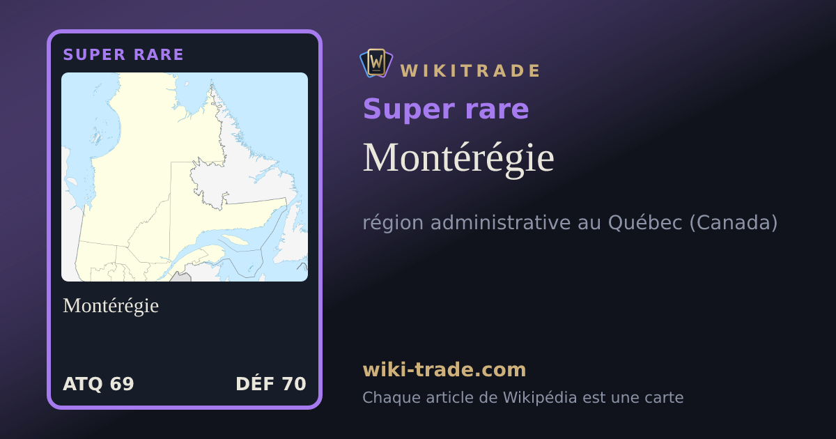 Montérégie — carte Super rare