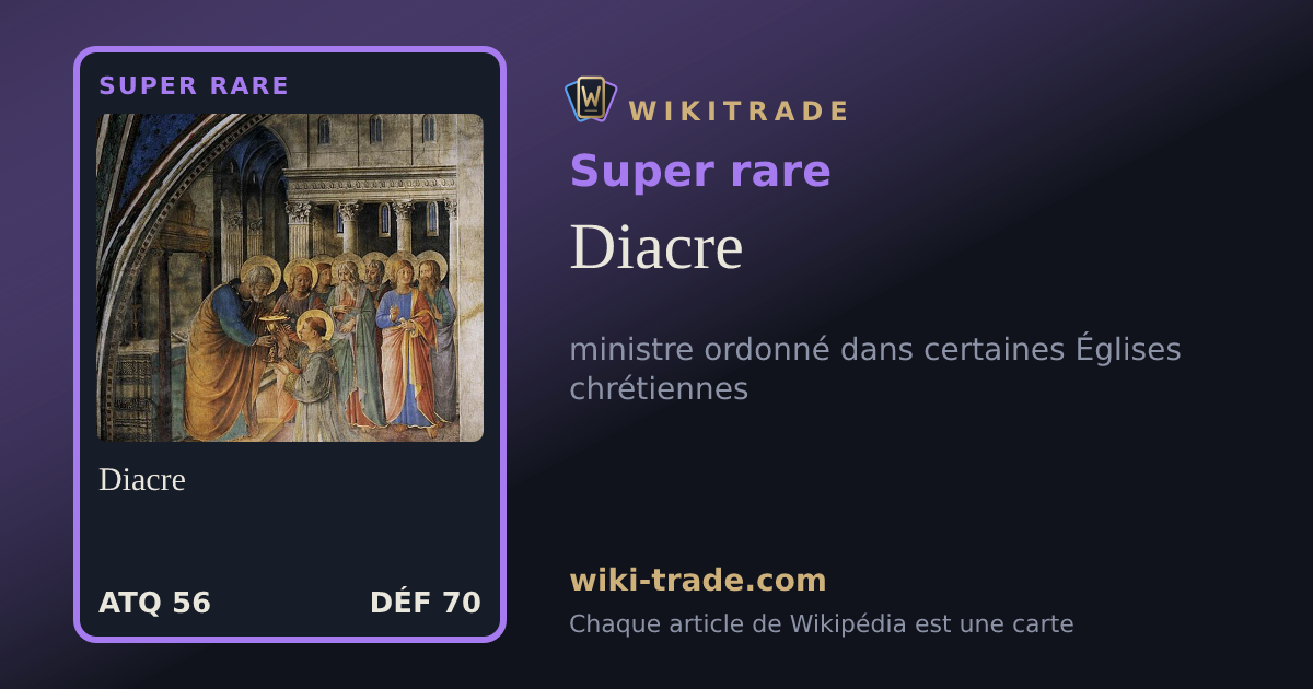 Diacre — carte Super rare