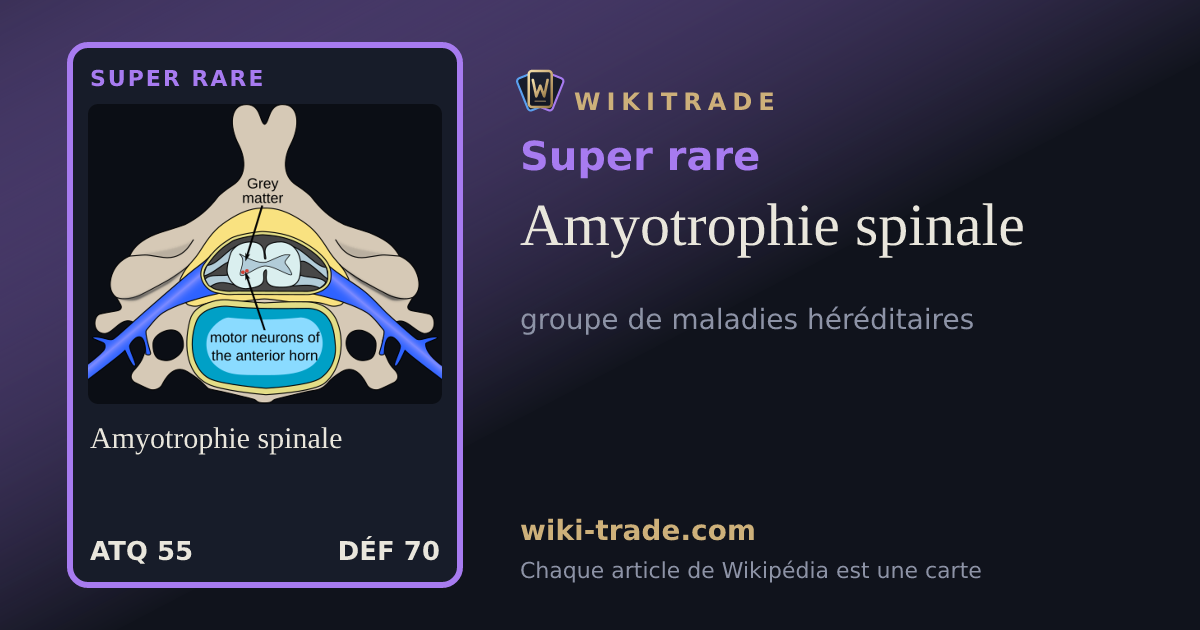 Amyotrophie spinale — carte Super rare