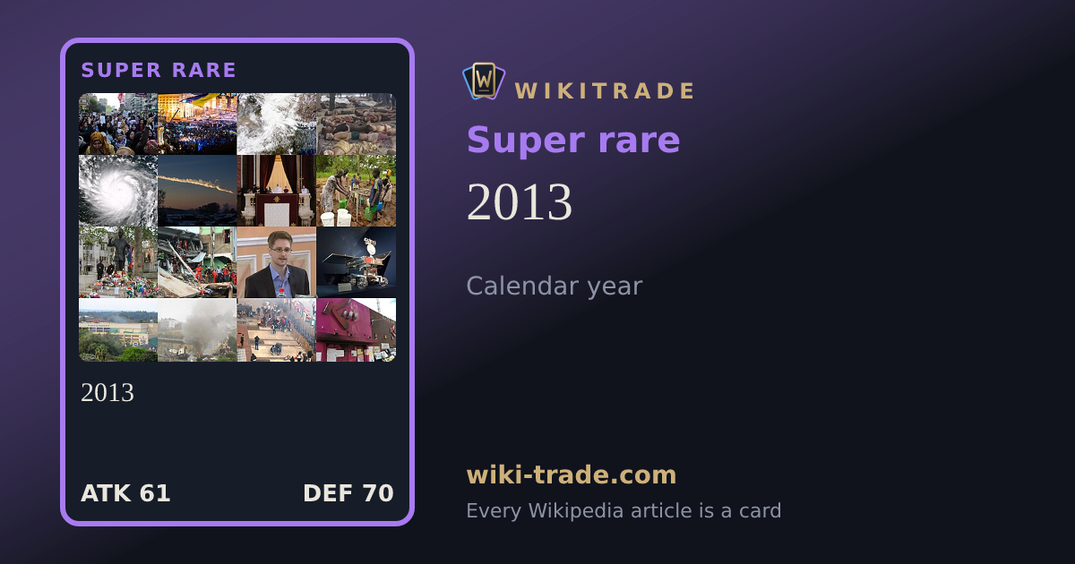2013 — Super rare card