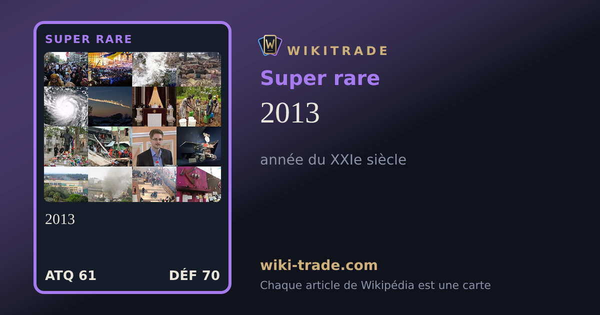 2013 — carte Super rare