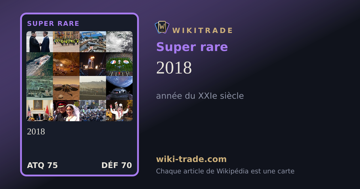 2018 — carte Super rare