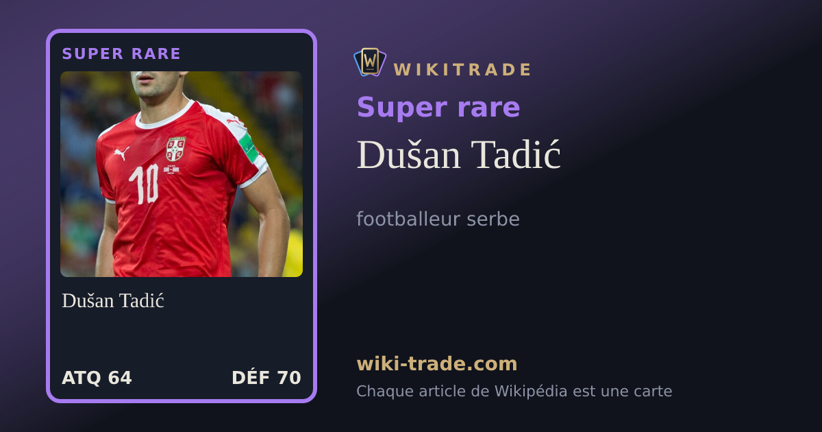 Dušan Tadić — carte Super rare