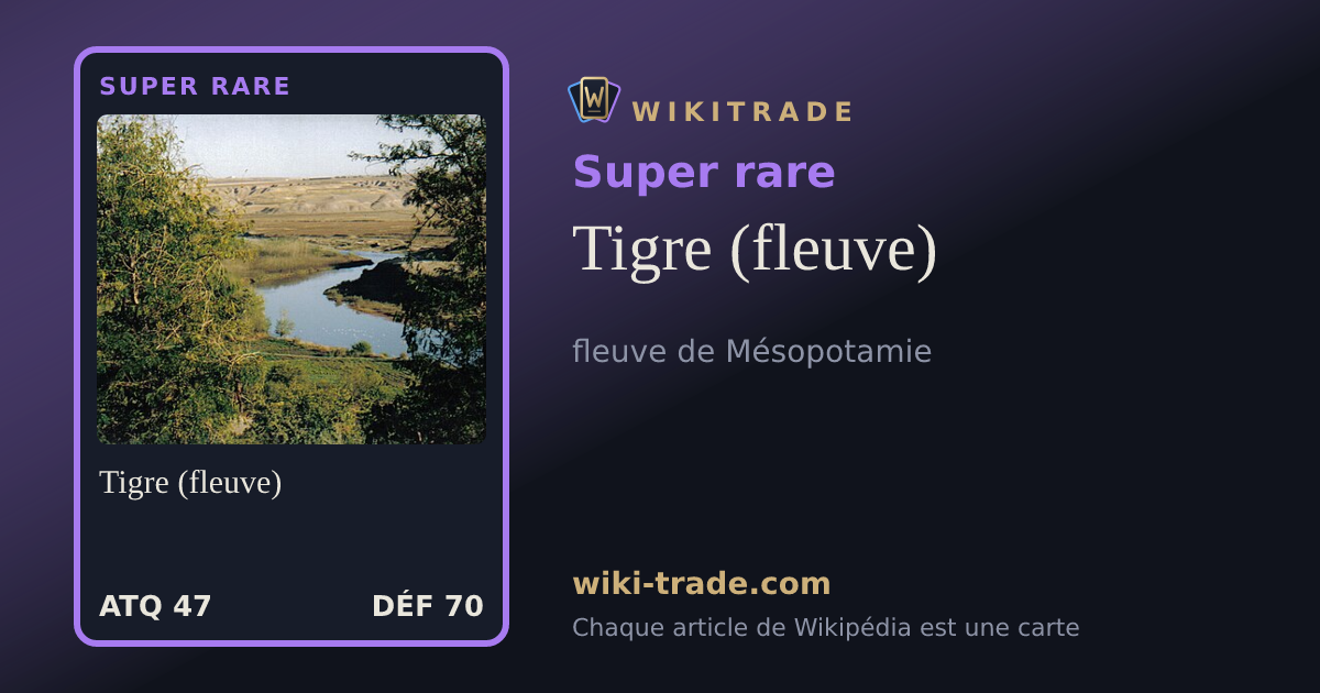 Tigre (fleuve) — carte Super rare