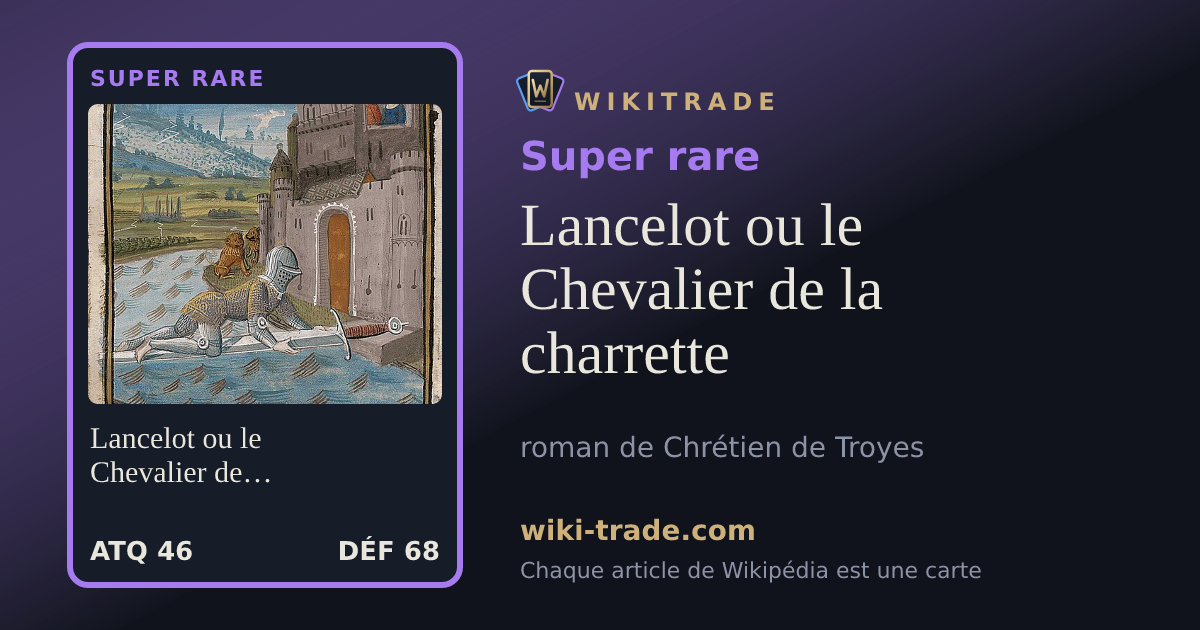 Lancelot ou le Chevalier de la charrette — carte Super rare