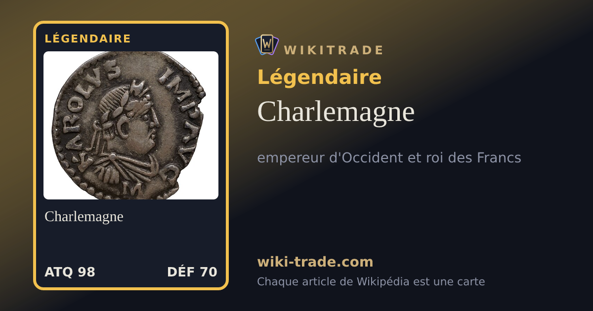 Charlemagne — carte Légendaire