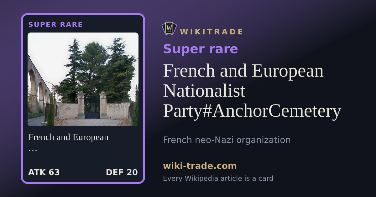 French and European Nationalist Party#AnchorCemetery — Super rare card