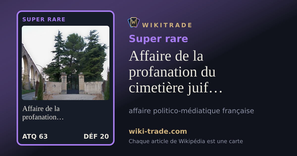 Affaire de la profanation du cimetière juif de Carpentras — carte Super rare