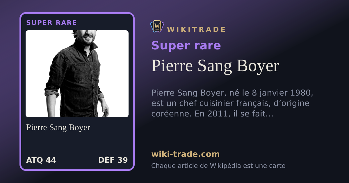 Pierre Sang Boyer — carte Super rare