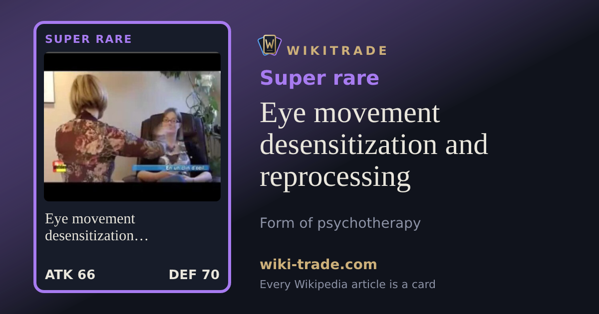 Eye movement desensitization and reprocessing — Super rare card