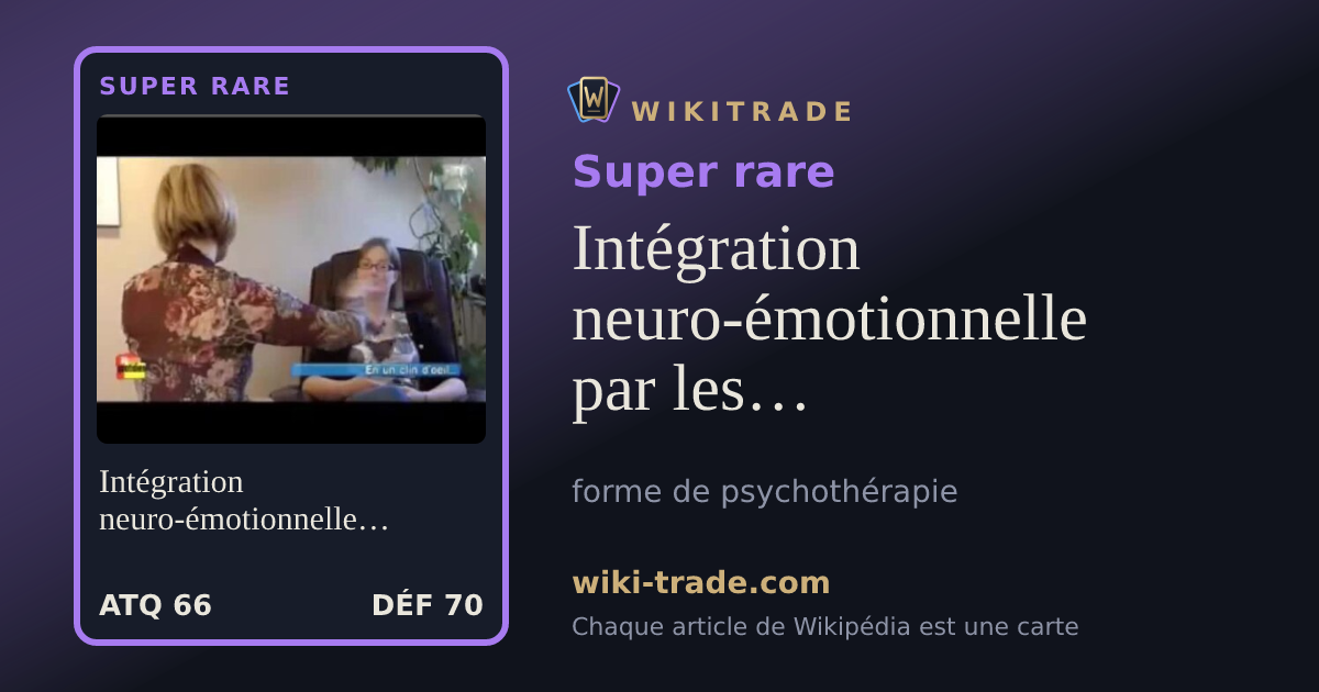 Intégration neuro-émotionnelle par les mouvements oculaires — carte Super rare
