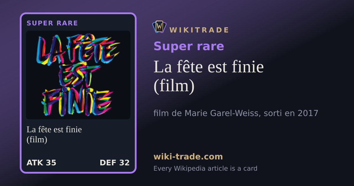 La fête est finie (film) — Super rare card