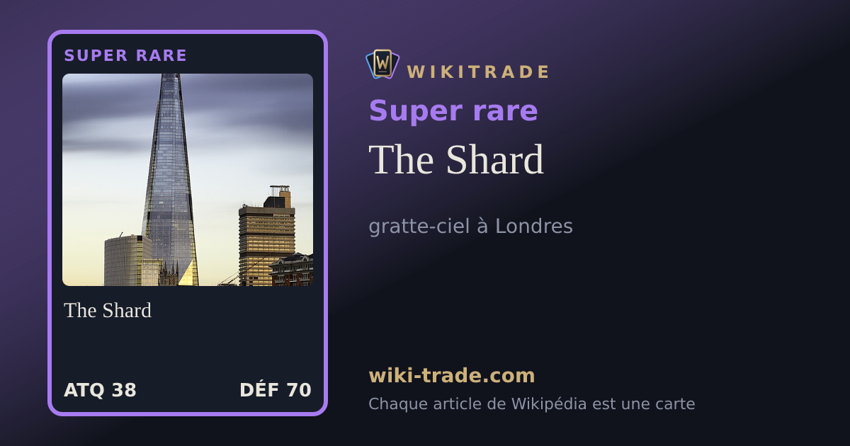 The Shard — carte Super rare